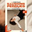  Illusions perdues au théâtre: si cruel et si actuel